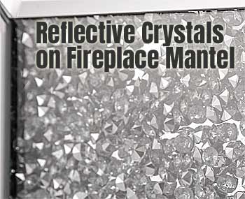 Reflective Mirror Crystals on Electric Fireplace Mantel